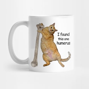 I found this one humerus Mug